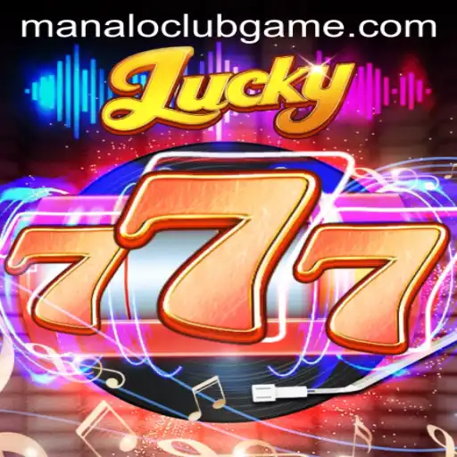 Exploring the Thrill of Lucky777: A Engaging Blend of Luck and Strategy at ManaloClub
