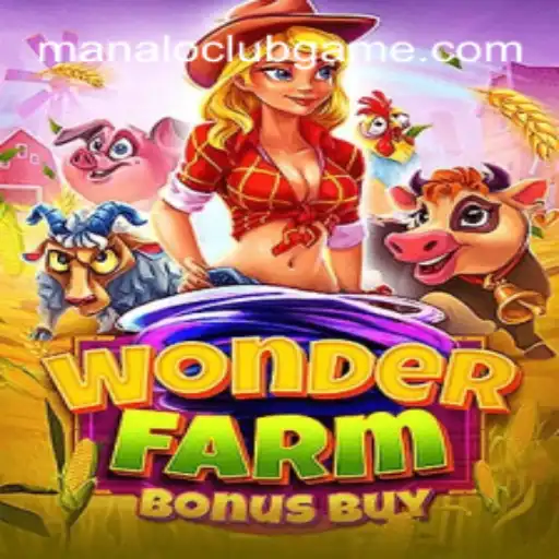 Exploring WonderFarmBonusBuy: The Latest Craze in the ManaloClub Gaming Scene